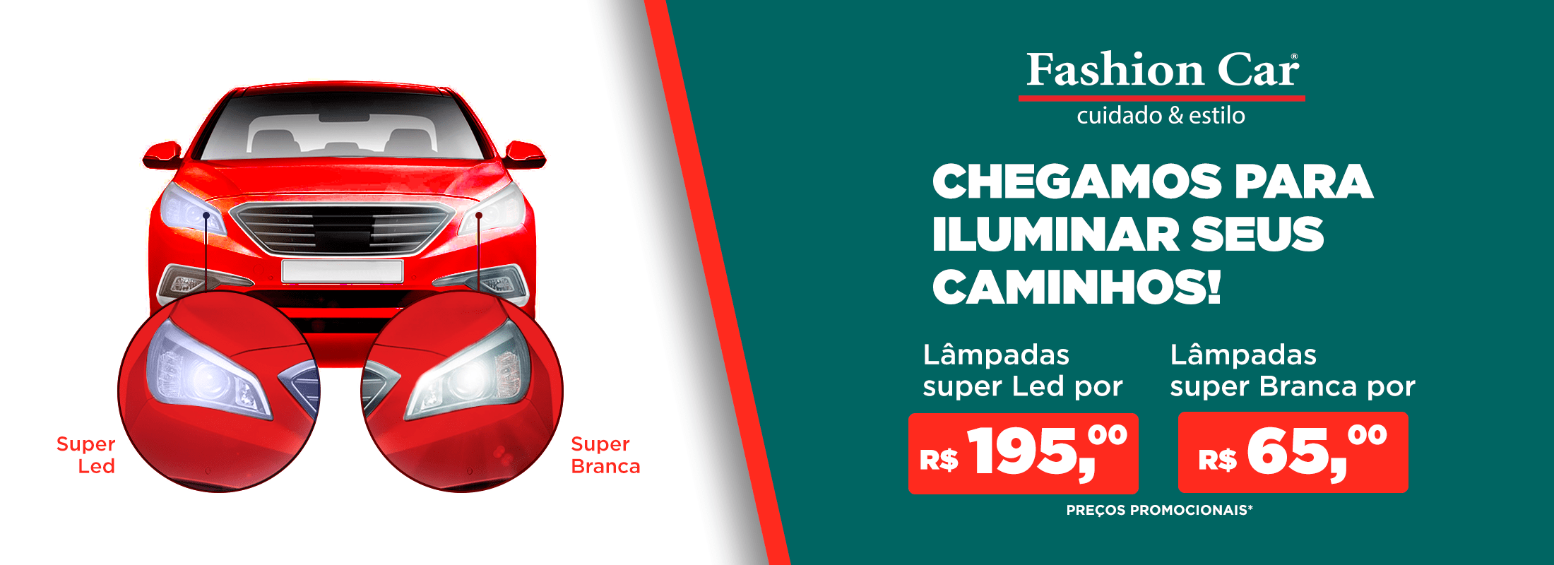 Lâmpadas Led e Super Brancas